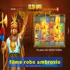 filme robo ambrosio